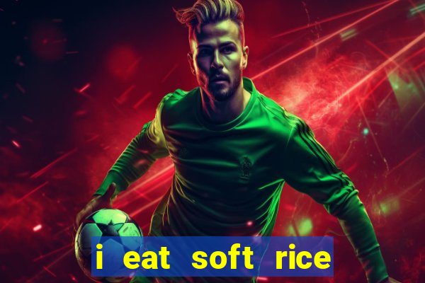 i eat soft rice in another world pt br